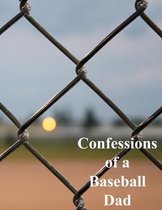 Confessions of a Baseball Dad