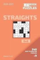 The Mini Book Of Logic Puzzles 2020-2021. Straights 8x8 - 240 Easy To Master Puzzles. #9