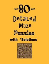 80 Detailed Maze Puzzles with Solutions