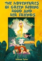 The Adventures of Green Riding Hood and Her Friends