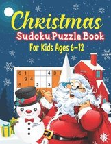 Christmas Sudoku Puzzle Book For Kids Ages 6-12