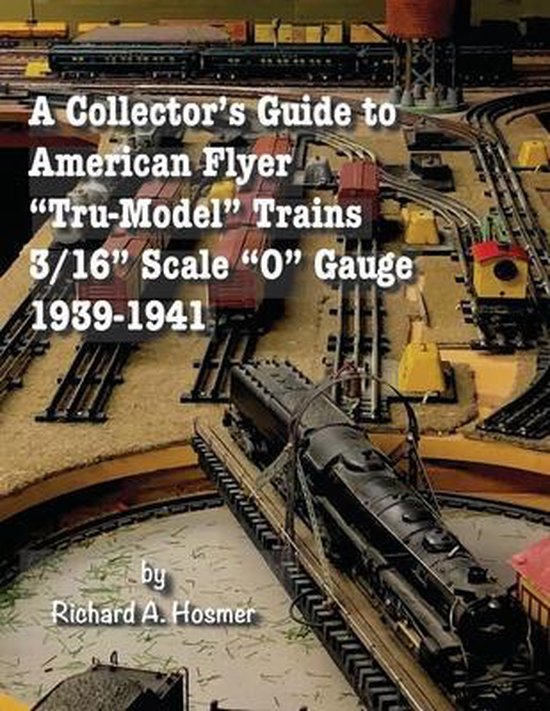 A Collector's Guide to American Flyer Tru-Model Trains, 3/16 ... - cover