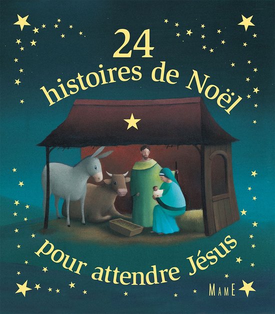 24 histoires de Noël pour attendre Jésus