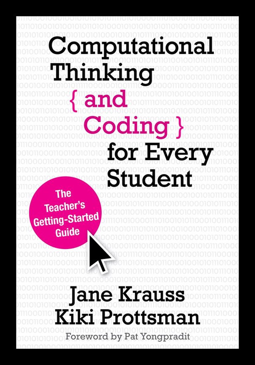 Computational Thinking and Coding for Every Student - Jane Krauss