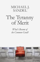 Omslag The Tyranny of Merit Whats Become of the Common Good