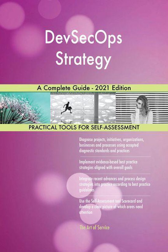 DevSecOps Strategy A Complete Guide - 2021 Edition (ebook), Gerardus ...