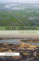 Delta Urbanism: New Orleans