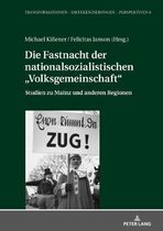 Transformationen - Differenzierungen - Perspektiven-Die Fastnacht der nationalsozialistischen "Volksgemeinschaft"