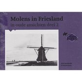 Molens in Friesland, in oude ansichten deel 2