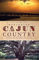 History & Guide - Exploring Cajun Country
