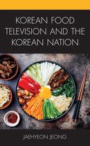 Korean Communities across the World - Korean Food Television and the Korean Nation