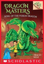 Dragon Masters 5 - Song of the Poison Dragon: A Branches Book (Dragon Masters #5)