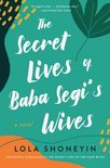 Secret Lives of Baba Segi's Wives, The A Novel