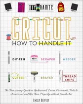 Cricut How to Handle It