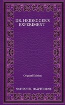 Dr. Heidegger's Experiment - Original Edition