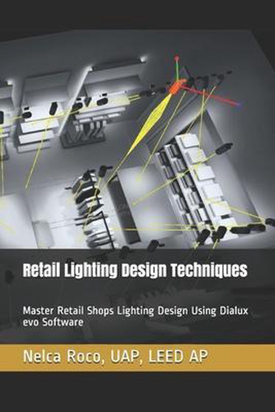 Retail Lighting Design Techniques Nelca Roco 9798564710961 Boeken 