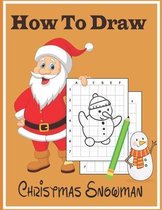 How To Draw Christmas Snowman