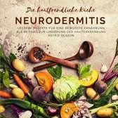 Die hautfreundliche Kuche - Neurodermitis