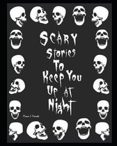 Scary Stories To Keep You Up At Night