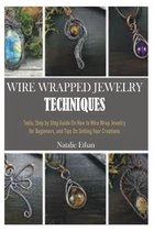 Jewelry Making Craft- Wire Wrapped Jewelry Techniques