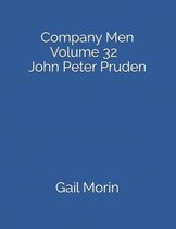 Company Men Volume 32 John Peter Pruden