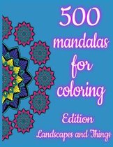 500 mandalas for coloring edition landscapes and things