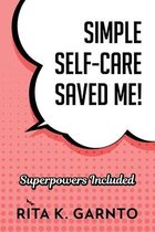 Simple Self-Care Saved Me