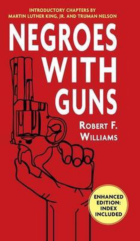 Boekomslag van 'Negroes with Guns' met een rode achtergrond. Een vuist houdt een getekende revolver vast. Titel en auteur prominent aanwezig. "Enhanced edition: Index included" in een gele cirkel.