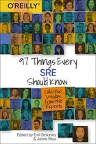 97 Things Every SRE Should Know Collective Wisdom from the Experts