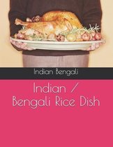 Indian / Bengali Rice Dish: Rice Recipes