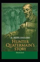 Hunter Quatermain's Story (Illustrated)