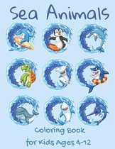 Sea Animals Coloring Book for Kids Ages 4-12