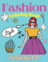 Fashion Coloring Book For Girls Ages 8-12