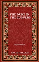 The Duke In The Suburbs - Original Edition