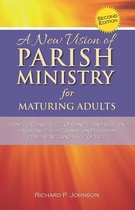 A New Vision of Parish Ministry for Maturing Adults