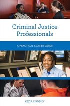 Practical Career Guides- Criminal Justice Professionals