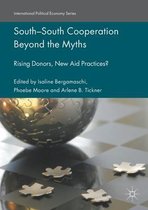 International Political Economy Series- South-South Cooperation Beyond the Myths