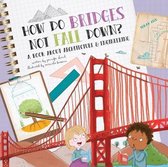 How Do?- How Do Bridges Not Fall Down?