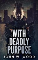 With Deadly Purpose
