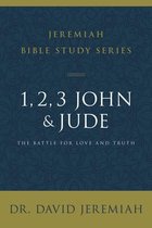 Jeremiah Bible Study Series- 1, 2, 3, John and Jude