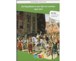 Omslag van Examenkatern havo/vwo  -  Examenkatern havo en vwo De Republiek in een tijd van vorsten, 1477-1702