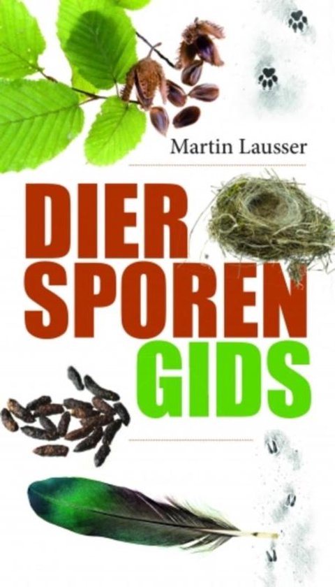 Boek kaft met tekst 'Diersporengids' en afbeeldingen van een tak met bladeren, een vogel nest, uitwerpselen, pootafdrukken en een veer.