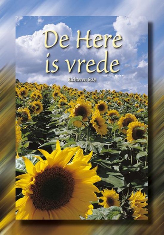 Een veld vol zonnebloemen onder een blauwe lucht met wolken. Tekst: De Here is vrede, Richteren 6:24.