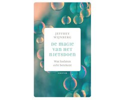 De magie van het nietsdoen
