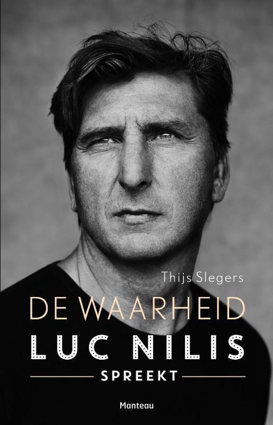 De waarheid; Luc Nilis spreekt – Thijs Slegers