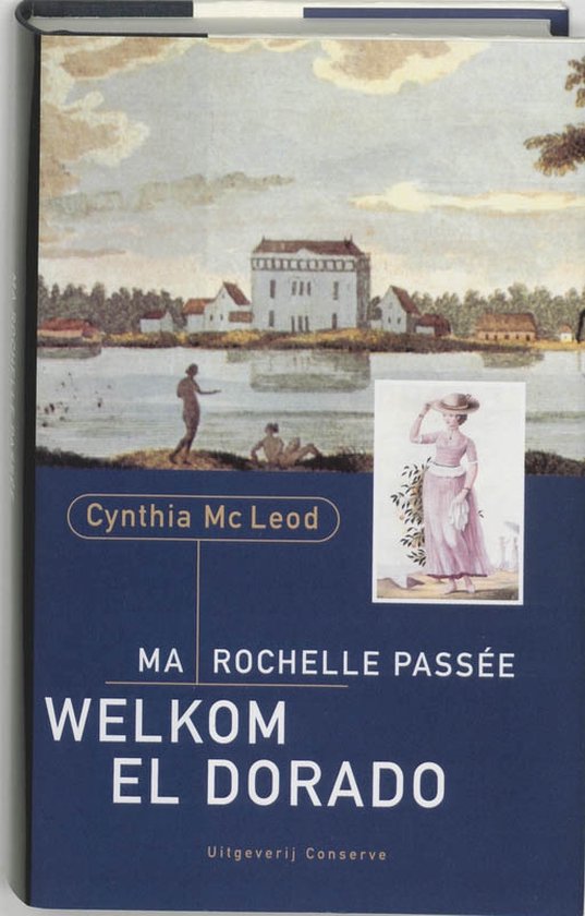 Cover van het boek 'Ma Rochelle Passee, Welkom El Dorado' van C. MacLeod