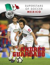 Superstars of Soccer - Andres Guardado