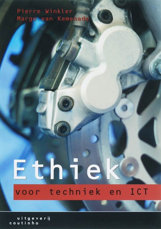 Cover van het boek 'Ethiek voor techniek en ICT / druk 1' van M. van Kemenade en Pierre Winkler