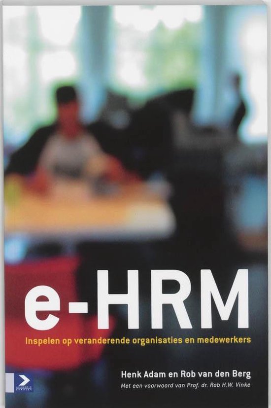 Cover van het boek 'e-HRM / druk 1' van Rob van den Berg en Henk Adam