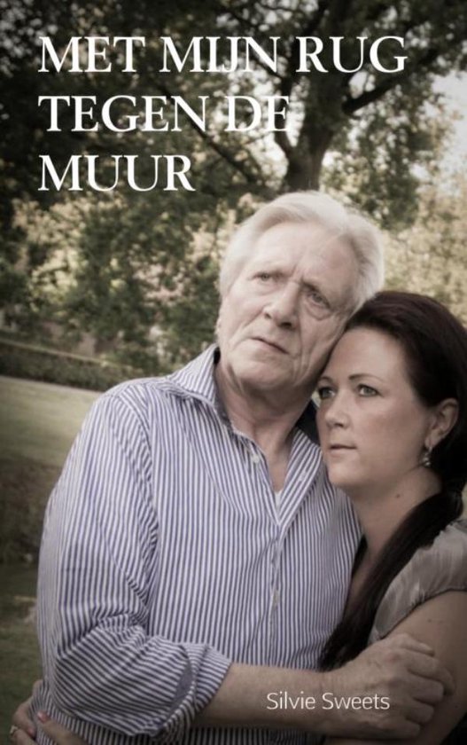 Met mijn rug tegen de muur, Silvie Sweets 9789402138962 Boeken bol